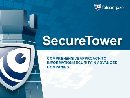 COMPREHENSIVE APPROACH TO INFORMATION SECURITY IN ADVANCED COMPANIES.