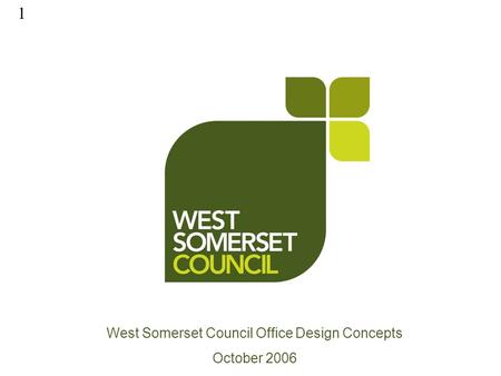 1 West Somerset Council Office Design Concepts October 2006.