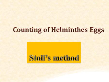 Counting of Helminthes Eggs