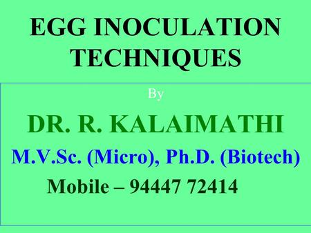 EGG INOCULATION TECHNIQUES