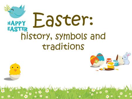 Easter: history, symbols and traditions