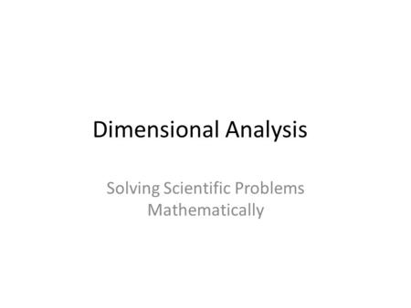 Solving Scientific Problems Mathematically