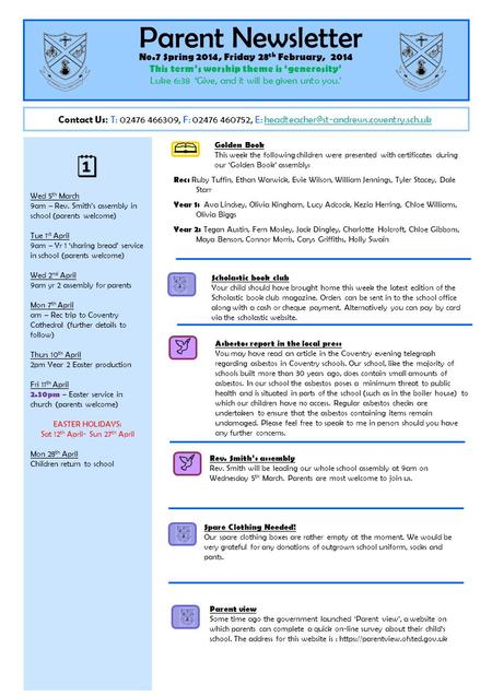 Parent Newsletter No.7 Spring 2014, Friday 28 th February, 2014 This terms worship theme is generosity Luke 6:38 Give, and it will be given unto you. Contact.