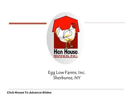 Egg Low Farms, Inc. Sherburne, NY