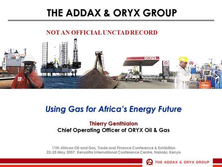 THE ADDAX & ORYX GROUP Using Gas for Africa’s Energy Future