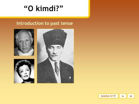 “O kimdi?” Introduction to past tense talebe U19 