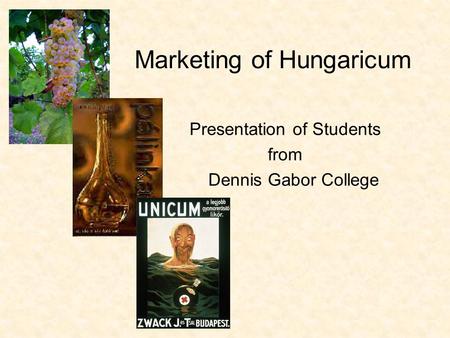 Marketing of Hungaricum Presentation of Students from Dennis Gabor College.