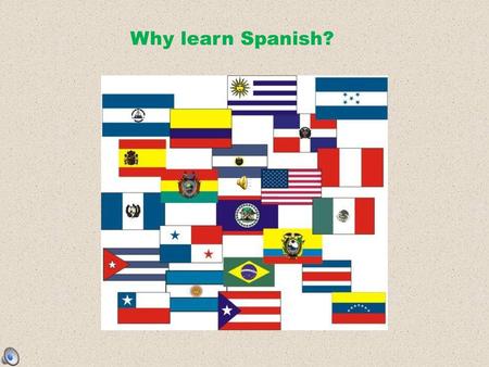 Why learn Spanish?.