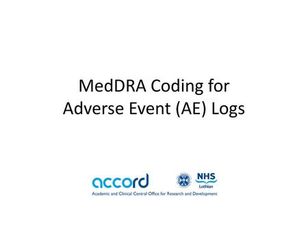 MedDRA Coding for Adverse Event (AE) Logs