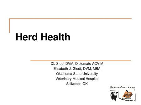 Herd Health DL Step, DVM, Diplomate ACVIM Elisabeth J. Giedt, DVM, MBA