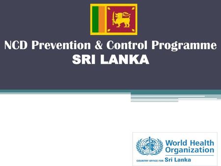 NCD Prevention & Control Programme SRI LANKA