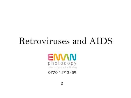 Retroviruses and AIDS 2.