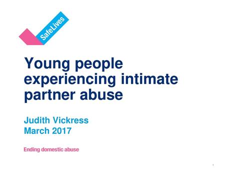 Young people experiencing intimate partner abuse