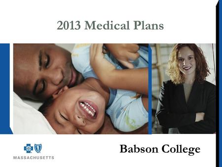 2013 Medical Plans Babson College.