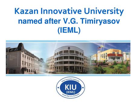 Kazan Innovative University named after V.G. Timiryasov (IEML)