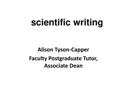 Alison Tyson-Capper Faculty Postgraduate Tutor, Associate Dean