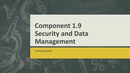 Component 1.9 Security and Data Management