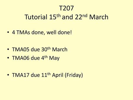 T207 Tutorial 15th and 22nd March