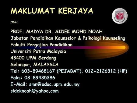 MAKLUMAT KERJAYA PROF. MADYA DR. SIDEK MOHD NOAH