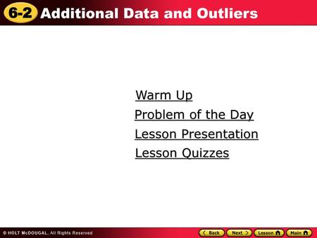 Warm Up Problem of the Day Lesson Presentation Lesson Quizzes.