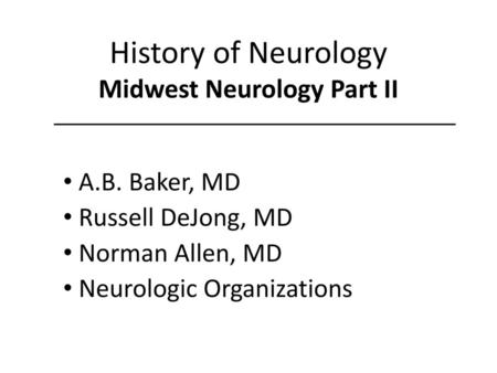 History of Neurology Midwest Neurology Part II