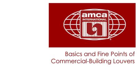 Basics and Fine Points of Commercial-Building Louvers