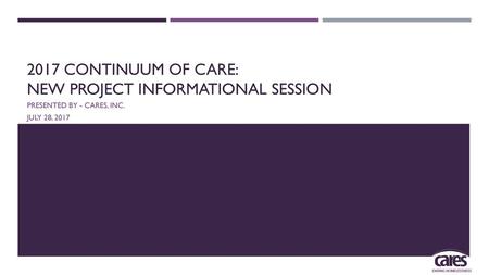 2017 Continuum of Care: New Project Informational session