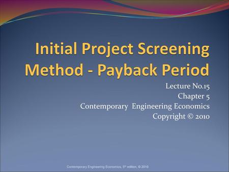 Initial Project Screening Method - Payback Period