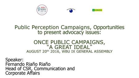 Public Perception Campaigns, Opportunities to present advocacy issues: