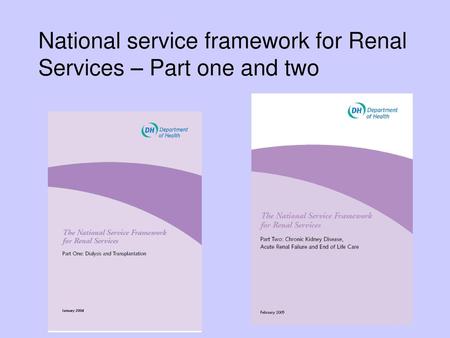 National service framework for Renal