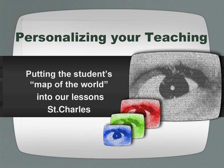 Personalizing your Teaching