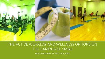 The active workday and wellness options on the campus of smsu