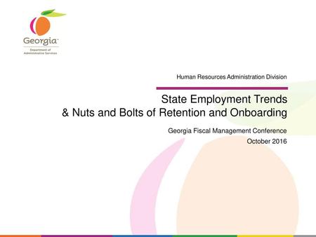 State Employment Trends & Nuts and Bolts of Retention and Onboarding