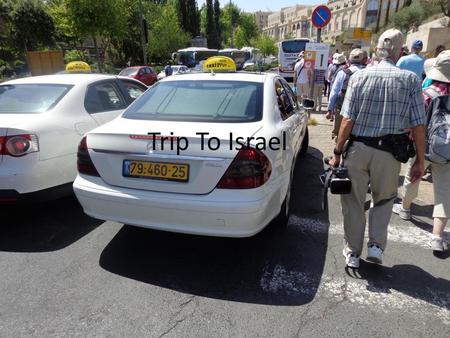 Trip To Israel.