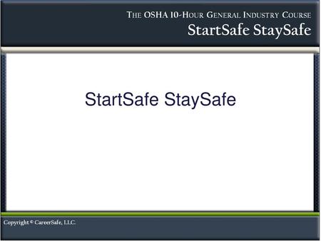 StartSafe StaySafe INSTRUCTOR’S NOTES: