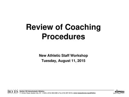 Review of Coaching Procedures New Athletic Staff Workshop