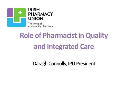 Role of Pharmacist in Quality and Integrated Care