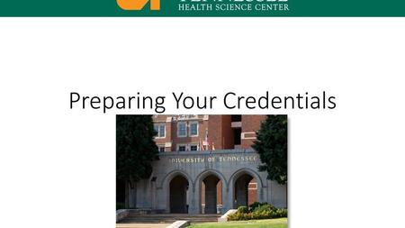 Preparing Your Credentials