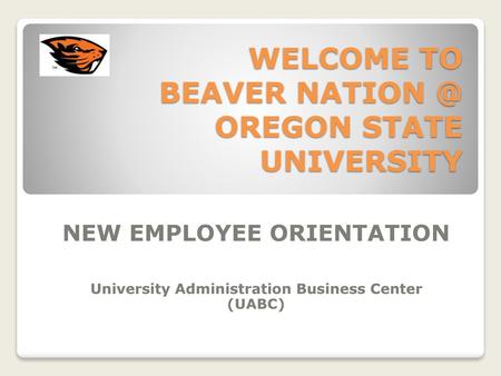 WELCOME TO BEAVER OREGON STATE UNIVERSITY