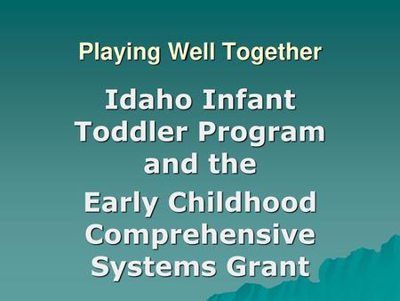 Idaho Infant Toddler Program and the