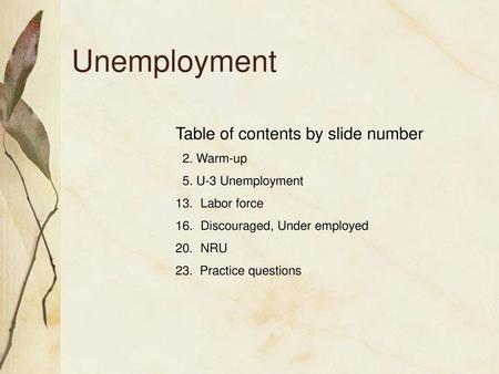 Unemployment Table of contents by slide number 2. Warm-up