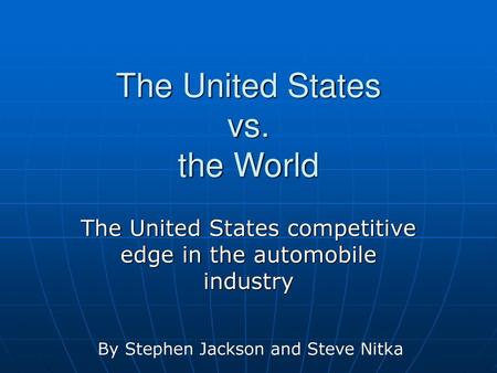 The United States vs. the World