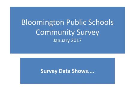 Bloomington Public Schools Community Survey January 2017