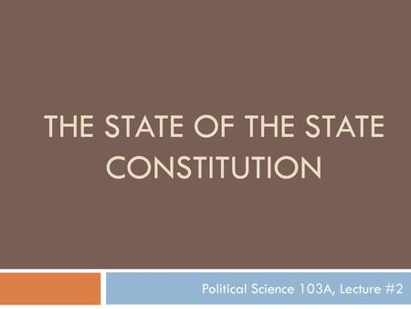 The state of THE State Constitution