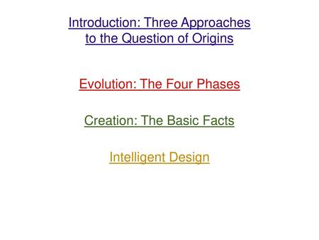 Introduction: Three Approaches to the Question of Origins