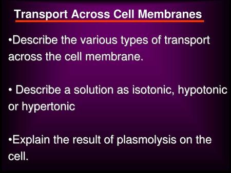 Transport Across Cell Membranes