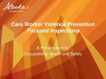 Care Worker Violence Prevention Focused Inspections