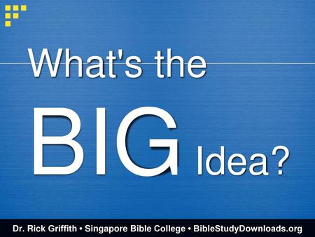 Dr. Rick Griffith • Singapore Bible College • BibleStudyDownloads.org