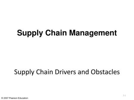 Supply Chain Drivers and Obstacles