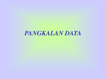 PANGKALAN DATA.